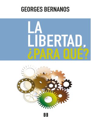 cover image of La libertad, ¿para qué?